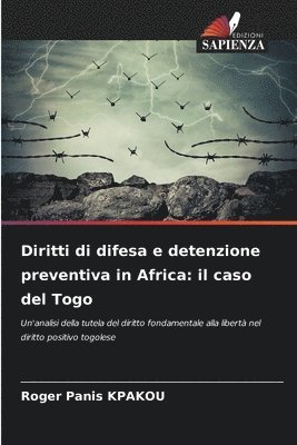 bokomslag Diritti di difesa e detenzione preventiva in Africa: il caso del Togo