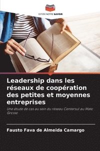 bokomslag Leadership dans les réseaux de coopération des petites et moyennes entreprises