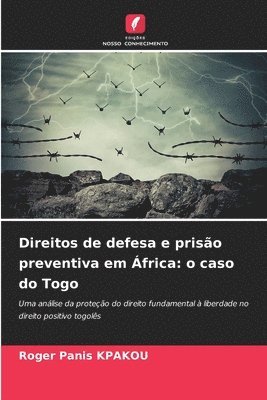 bokomslag Direitos de defesa e prisão preventiva em África