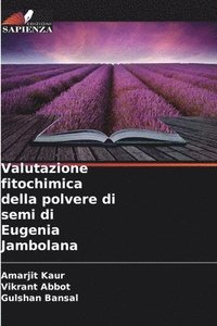 bokomslag Valutazione fitochimica della polvere di semi di Eugenia Jambolana