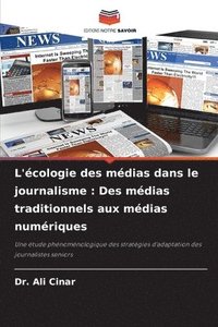 bokomslag L'écologie des médias dans le journalisme: Des médias traditionnels aux médias numériques