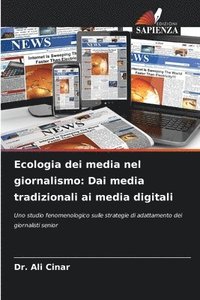 bokomslag Ecologia dei media nel giornalismo: Dai media tradizionali ai media digitali