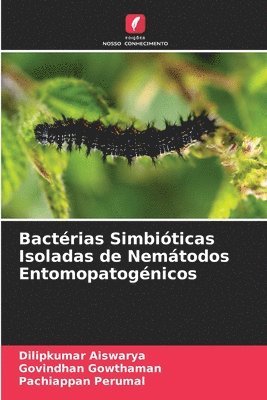 bokomslag Bactérias Simbióticas Isoladas de Nemátodos Entomopatogénicos