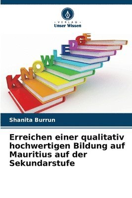 bokomslag Erreichen einer qualitativ hochwertigen Bildung auf Mauritius auf der Sekundarstufe