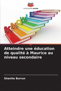 bokomslag Atteindre une ducation de qualit  Maurice au niveau secondaire