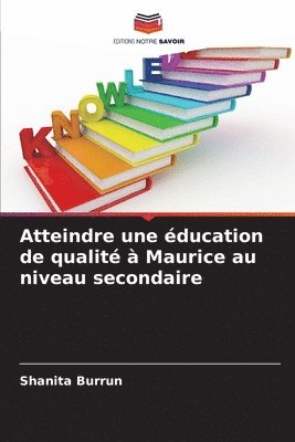 Atteindre une ducation de qualit  Maurice au niveau secondaire 1