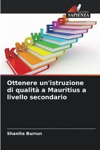 bokomslag Ottenere un'istruzione di qualità a Mauritius a livello secondario