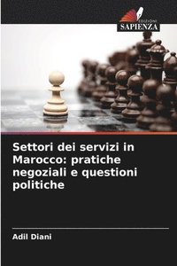 bokomslag Settori dei servizi in Marocco: pratiche negoziali e questioni politiche