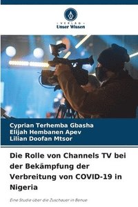 bokomslag Die Rolle von Channels TV bei der Bekämpfung der Verbreitung von COVID-19 in Nigeria