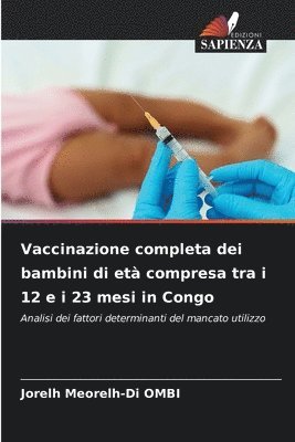 bokomslag Vaccinazione completa dei bambini di età compresa tra i 12 e i 23 mesi in Congo