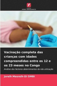 bokomslag Vacinação completa das crianças com idades compreendidas entre os 12 e os 23 meses no Congo