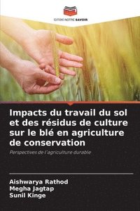 bokomslag Impacts du travail du sol et des résidus de culture sur le blé en agriculture de conservation