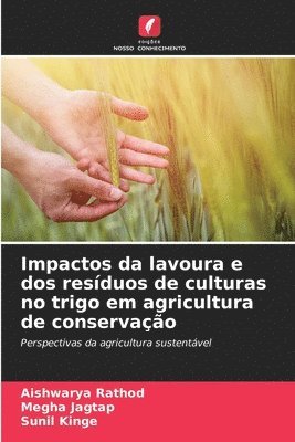 bokomslag Impactos da lavoura e dos resíduos de culturas no trigo em agricultura de conservação