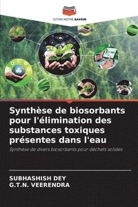 bokomslag Synthèse de biosorbants pour l'élimination des substances toxiques présentes dans l'eau