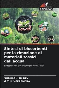 bokomslag Sintesi di biosorbenti per la rimozione di materiali tossici dall'acqua