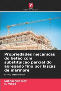 bokomslag Propriedades mecânicas do betão com substituição parcial do agregado fino por lascas de mármore