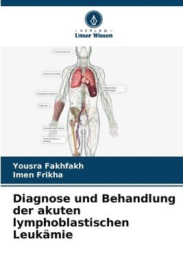 bokomslag Diagnose und Behandlung der akuten lymphoblastischen Leukämie