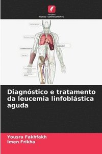 bokomslag Diagnstico e tratamento da leucemia linfoblstica aguda