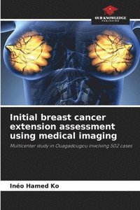 bokomslag Initial breast cancer extension assessment using medical imaging