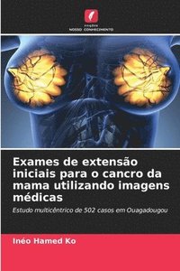 bokomslag Exames de extenso iniciais para o cancro da mama utilizando imagens mdicas