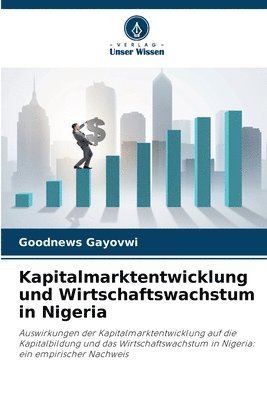 bokomslag Kapitalmarktentwicklung und Wirtschaftswachstum in Nigeria