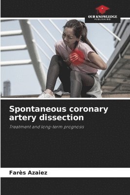 bokomslag Spontaneous coronary artery dissection