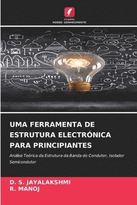 bokomslag Uma Ferramenta de Estrutura Electrnica Para Principiantes