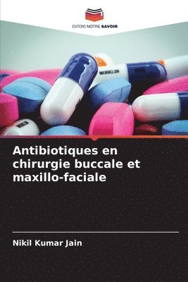 bokomslag Antibiotiques en chirurgie buccale et maxillo-faciale