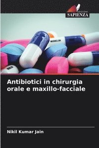 bokomslag Antibiotici in chirurgia orale e maxillo-facciale