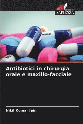 Antibiotici in chirurgia orale e maxillo-facciale 1