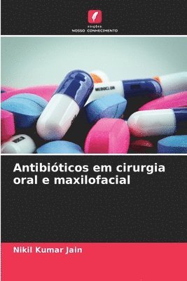 Antibiticos em cirurgia oral e maxilofacial 1