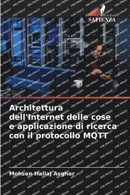 bokomslag Architettura dell'Internet delle cose e applicazione di ricerca con il protocollo MQTT