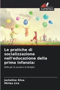 bokomslag Le pratiche di socializzazione nell'educazione della prima infanzia