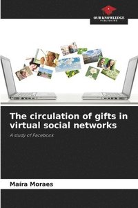 bokomslag The circulation of gifts in virtual social networks