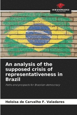 An analysis of the supposed crisis of representativeness in Brazil 1