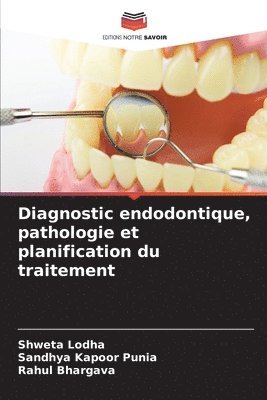 bokomslag Diagnostic endodontique, pathologie et planification du traitement