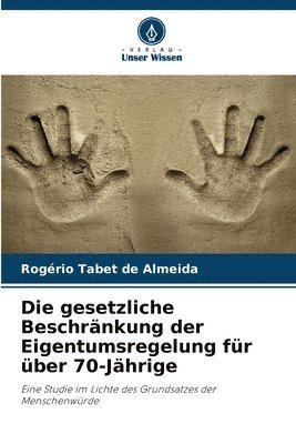 bokomslag gesetzliche Beschränkung der Eigentumsregelung für über 70-Jährige