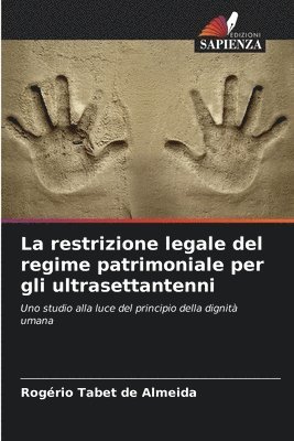 La restrizione legale del regime patrimoniale per gli ultrasettantenni 1