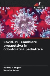 bokomslag Covid-19: Cambiare prospettiva in odontoiatria pediatrica