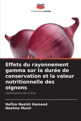 bokomslag Effets du rayonnement gamma sur la durée de conservation et la valeur nutritionnelle des oignons