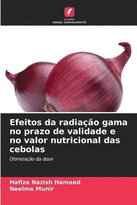 Efeitos da radiação gama no prazo de validade e no valor nutricional das cebolas
