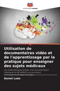 bokomslag Utilisation de documentaires vidéo et de l'apprentissage par la pratique pour enseigner des sujets médicaux