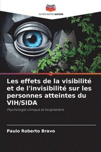 bokomslag Les effets de la visibilité et de l'invisibilité sur les personnes atteintes du VIH/SIDA