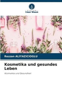 bokomslag Kosmetika und gesundes Leben