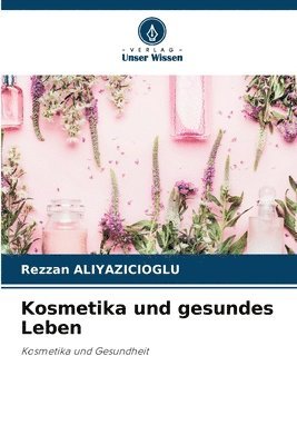 Kosmetika und gesundes Leben 1