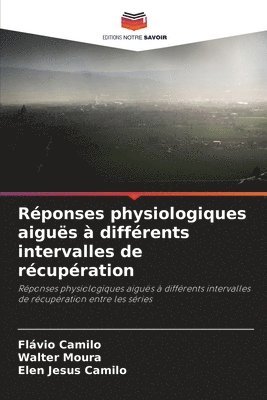 bokomslag Réponses physiologiques aiguës à différents intervalles de récupération