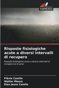 bokomslag Risposte fisiologiche acute a diversi intervalli di recupero