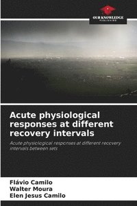 bokomslag Acute physiological responses at different recovery intervals