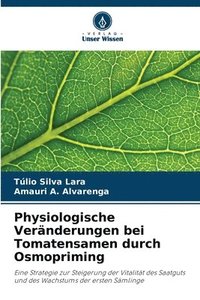 bokomslag Physiologische Veränderungen bei Tomatensamen durch Osmopriming