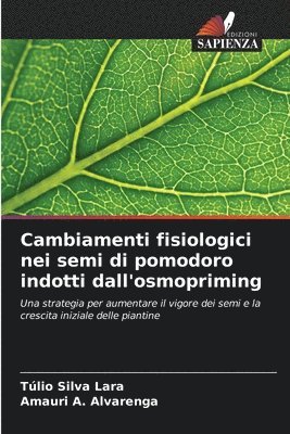 bokomslag Cambiamenti fisiologici nei semi di pomodoro indotti dall'osmopriming